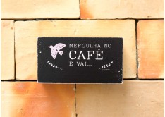 Placa Tijolo Mergulha no Café