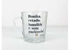 Caneca de Vidro Bonita e Sem Paciencia